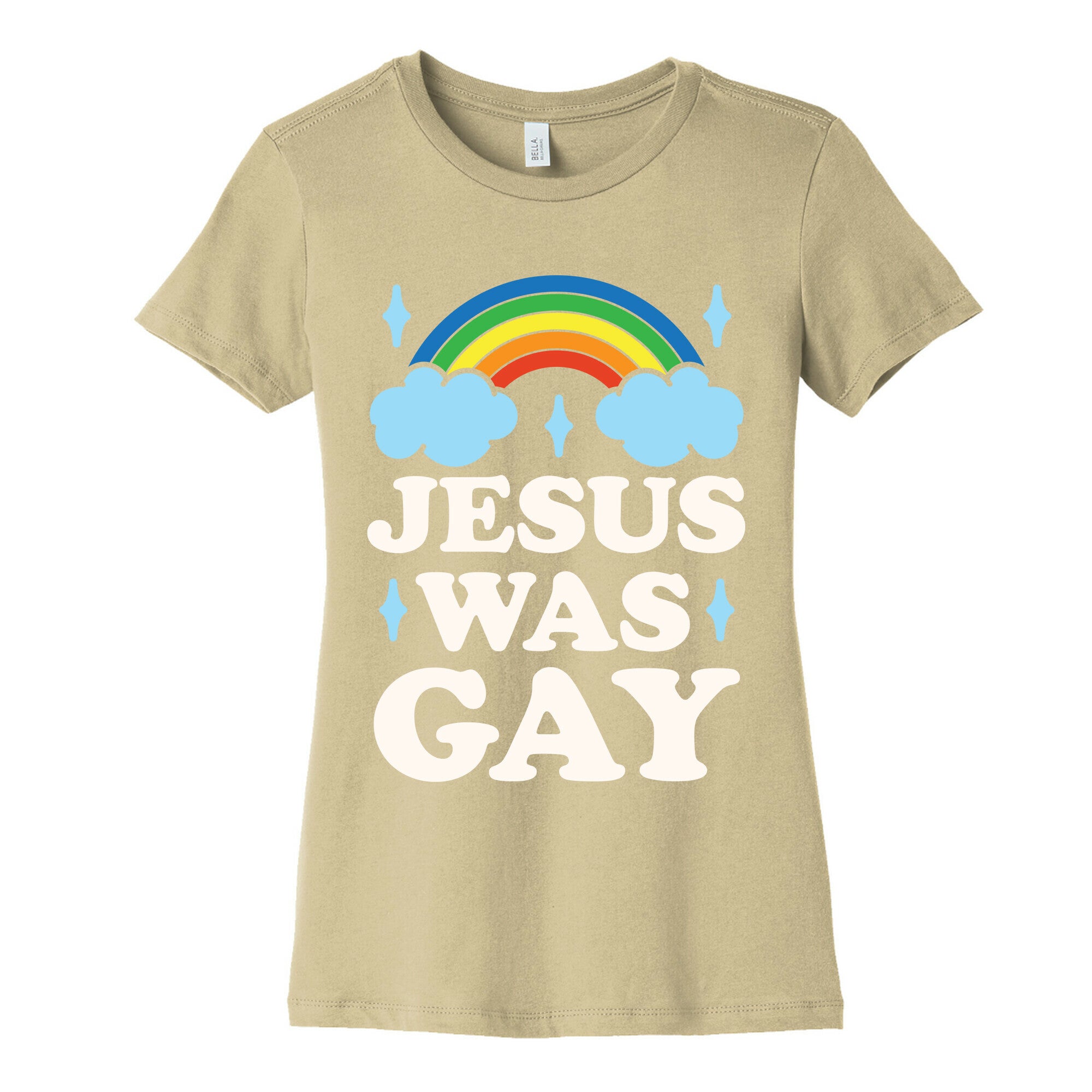 Jesus Was Gay Women's Cotton Tee